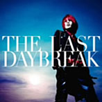 exist†trace/THE LAST DAYBREAK（初回限定盤）（DVD付）