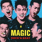 MAGIC/ROCK’A BEAT