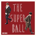 Super Ball/MAGIC MUSIC（通常盤）