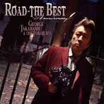 高橋ジョージ＆THE虎舞竜/ロード-ザ・ベスト〜25th anniversary（DVD付）