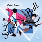 Super Ball/Out Of Bounds（通常盤）