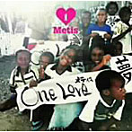 Metis/ONE LOVE