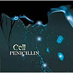 PENICILLIN/cell（初回限定盤）（DVD付）