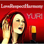 YURI/LoveRespectHarmony