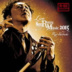 石橋凌/LIVE Neo Retro Music 2015（DVD付）