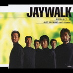 JAYWALK/何も言えなくて…夏
