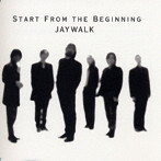 JAYWALK/START FROM THE