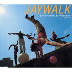 JAYWALK/もう一人の自分を、君に今日会わせたい