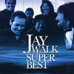 JAYWALK/JAYWALK SUPER BEST