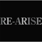 RE-ARISE/RE-ARISE
