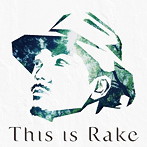 Rake/This is Rake〜BEST Collection〜