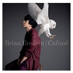 Brian the Sun/カフネ（ブライアン盤）（初回生産限定盤）（DVD付）