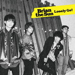 Brian the Sun/Lonely Go！（初回生産限定盤）（DVD付）