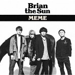 Brian the Sun/MEME