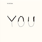 HIROBA/YOU（with小田和正）（初回生産限定盤）（DVD付）