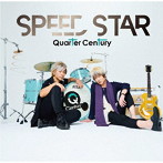 Quarter Century/SPEED STAR
