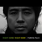 藤井フミヤ/RIGHT HERE！ RIGHT NOW！