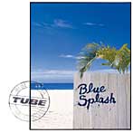 TUBE/Blue Splash