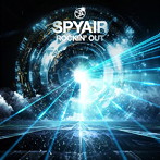 SPYAIR/ROCKIN’OUT（初回限定盤）（DVD付）