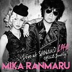 MIKA RANMARU/OFFICIAL BOOTLEG LIVE at SHINJUKU LOFT（完全生産限定盤）
