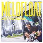 メロフロート/ON THE ROAD（初回生産限定盤）（DVD付）