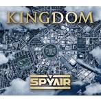 SPYAIR/KINGDOM（初回生産限定盤A）（DVD付）