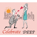 DEEP/Celebrate（初回生産限定盤）（DVD付）