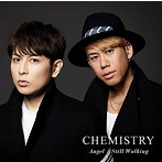 CHEMISTRY/Angel/Still Walking
