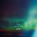 凛として時雨/last aurorally