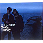 CHEMISTRY/You Go Your Way