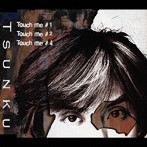 TSUNKU/TOUCH ME