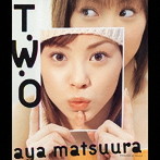 松浦亜弥/T・W・O