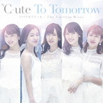 ℃-ute/To Tomorrow/ファイナルスコール/The Curtain Rises（初回生産限定盤A）（DVD付）