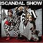 SCANDAL/SCANDAL SHOW