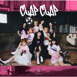 NiziU/CLAP CLAP（初回生産限定盤A）（DVD付）