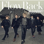 FlowBack/BOOYAH！（初回生産限定盤）（DVD付）