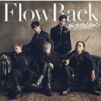 FlowBack/BOOYAH！（通常盤）