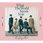 ゴスペラーズ/What The World Needs Now（初回生産限定盤）（DVD付）