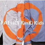KinKi Kids/Family 〜ひとつになること