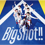 ジャニーズWEST/Big Shot！！