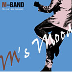 M-BAND/M’S MOOD-SONY MUSIC YEARS-