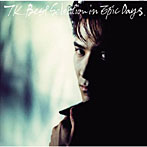 小室哲哉/TK BEST SELECTION IN EPIC DAYS（DVD付）