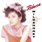 レベッカ/WILD＆HONEY