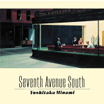 南佳孝/SEVENTH AVENUE SOUTH