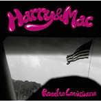 Harry ＆ Mac/Road to Louisiana