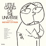 instant cytron/Little Gang Of The Universe