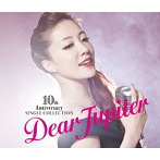 平原綾香/10周年記念シングル・コレクション〜Dear Jupiter〜