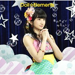Doll☆Elements/君のネガイ叶えたい！（初回生産限定盤A）