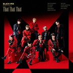 BLACK IRIS/That That That（Type-A）