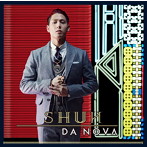 SHUN/DA NOVΛ（初回生産限定盤）（DVD付）